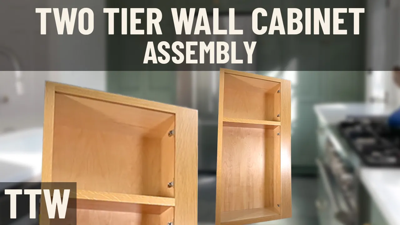 How to Assemble a Two Tier Wall Cabinet (TTW) - Cabinet Joint