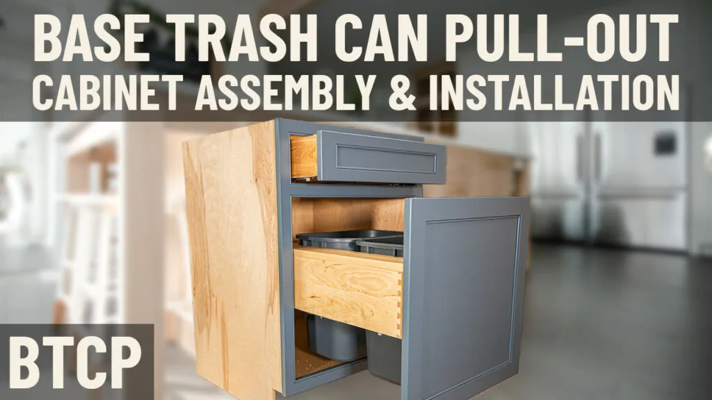 CJ-Thumbnail-Base-Trash-Can-Pullout-Cabinet-Assembly-&-Installation-BTCP