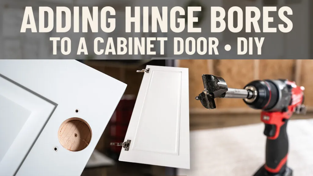 Locating & Drilling a Hinge Bore Into a Cabinet Door