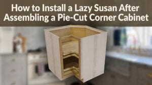 How to Install a Lazy Susan After Assembling a Pie-Cut Corner Cabinet video thumbnail