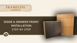 Frameless Cabinet Door & Drawer Front Installation | Step-by-Step Guide video thumbnail