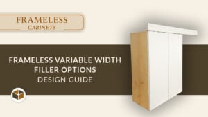 Frameless Variable Width Filler Options | Cabinet Joint Design Guide video thumbnail