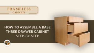 How to Assemble a Frameless Base Three Drawer Cabinet | Step-by-Step Guide video thumbnail