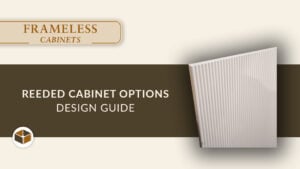 Reeded Cabinet Options | Cabinet Joint Design Guide video thumbnail