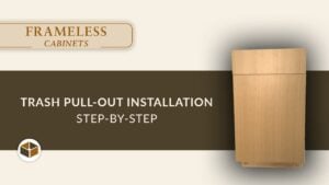 Frameless Cabinet Trash Pull-Out Installation | Step-by-Step Guide video thumbnail